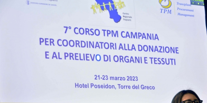 7° Corso TPM Campania per coordinantori alla donazione ed al prelievo di organi e tessuti 21-23 Marzo